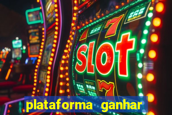 plataforma ganhar dinheiro jogando